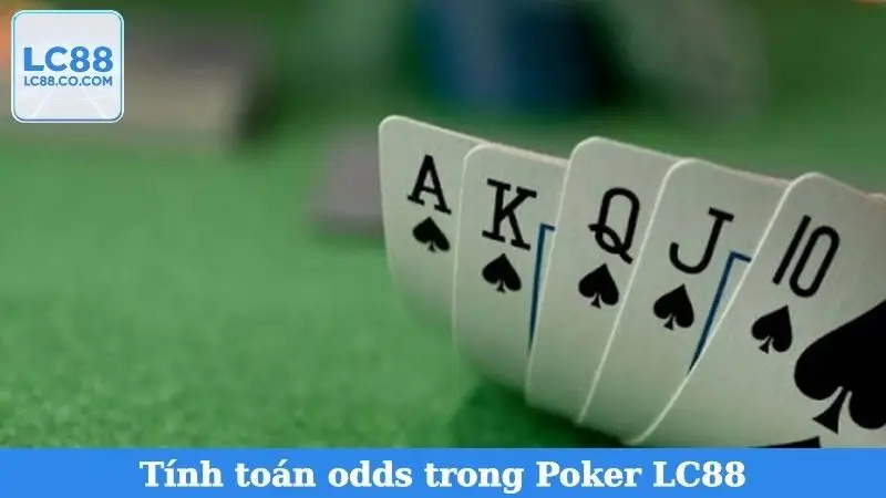 Tính toán odds trong Poker LC88