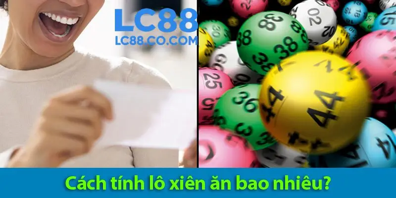 Lô xiên ăn bao nhiêu? – Giải mã cách tính thưởng và mẹo dự đoán chính xác
